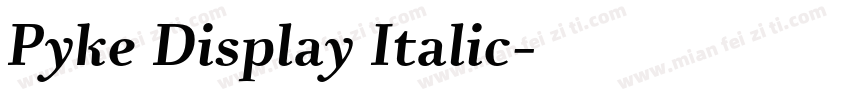Pyke Display Italic字体转换